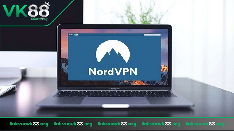 Link vào VK88 bằng VPN Nordvpn tăng cường lớp bảo vệ